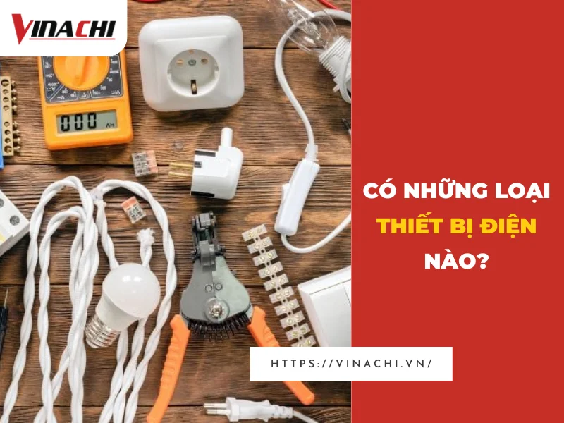 Thiết bị điện công nghiệp, điện dân dụng - VINACHI VIỆT NAM